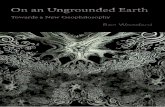 Ben Woodard on an Ungrounded Earth Towards a New Geophilosophy