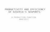 PRODUCTIVITY AND EFFICIENCY OF NIGERIA’S SEAPORTS: A Production Function Analysis