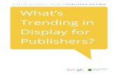 Whats Trending in Display Advertising for Publishers