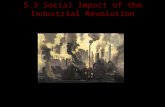 5.3 Social Impacts of the Industrial Revolution.ppt