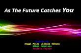 As The Future Catches You : How Genomics And Other Forces Are Changing Your Life, Work, Health, And Wealth