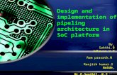 Design and implementation of pipeling architecture in SoC platform
