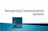 Designing Compensation System