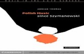 Adrian Thomas Polish Music Since Szymanowski Music in the Twentieth Century 2005
