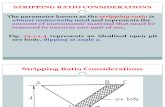 Stripping Ratio Considerations
