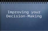 Improving Your Decision Making
