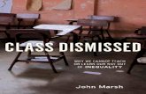 John Marsh-Class Dismissed Why We Cannot Teach or Learn Our Way Out of Inequality -Monthly Review Press(2011)