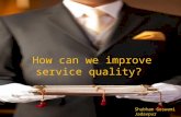 How can we improve service quality