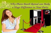 Why photo booth rental can make a huge difference to your party