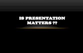 Is presentation matters ?