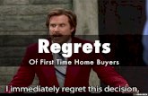 Common Regrets of First Time Home Buyers