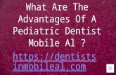 What are the advantages of a pediatric dentist mobile al