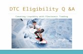 DTC Eligibility Q&A