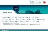 TUB-IRML at the MediaEval 2014 Violent Scenes Detection Task