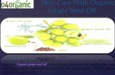 Skin care with organic grape seed oil