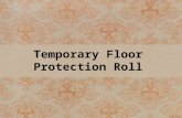 Temporary floor protection roll