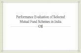 Performance evaluation of selected mutual fund schemes in india