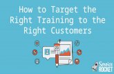 How to Target the Right Training to the Right Customers