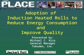 Adoption of Induction Heated Rolls to Reduce Energy Consumption and Improve Quality