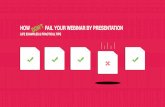 How don't fail your webinar by presentation. By webinar service MyOwnConference