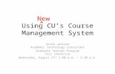 Using CU’s (New) Course Management System