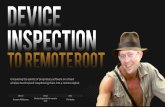 Device inspection to remote root