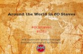 Around the World in 80 Staves