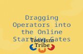 Dragging operators into the online starting gates