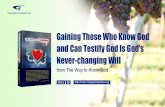 32 Gaining Those Who Know God and Can Testify God Is God's Never -changing Will, The Church of Almighty God