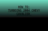 How to turbo a 2004 Chevy Cavalier