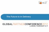 "The Future is in Delivery" - eZ Publish Partner Conference, Lisbon, Portugal 2012