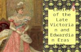 Grand Ladies of the Late Victorian and Edwardian Eras
