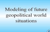 Modelling of Future Geopolitical World Situations