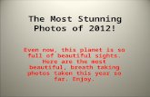 The most stunning photos of 2012!