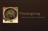 Thanksgiving - More than turkeys and feathers