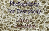 Photography For Everybody - Lesson 2: Composition