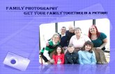 FAMILY PHOTOGRAPHY – Get your family together in a picture!