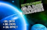 Gamechangers: Big Data. Big Ideas. Big Impact.