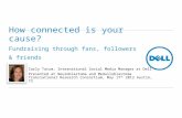 How Connected is your Cause? - Fundraising through Fans, Followers & Friends.