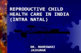 REPRODUCTIVE CHILD HEALTH CARE-(INTRANATAL) IN INDIA