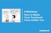 9 Mistakes: How to Make your Facebook Fans Unlike You