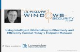 Using Intelligent Whitelisting to Effectively and Efficiently Combat Today’s Endpoint Malware