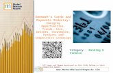 Denmark's Cards and Payments Industry: Emerging Opportunities, Trends, Size, Drivers, Strategies, Products and Competitive Landscape