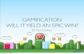Gamification: Will It Yield An Epic Win?