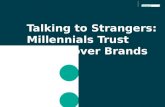 Talking to Strangers: Millennials Trust People over Brands