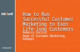 How to Run Successful Customer Marketing to Earn Life-Long Customers