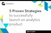 5 Proven Strategies For a Successful Analytics Product Launch