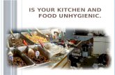 Is your kitchen and food unhygienic