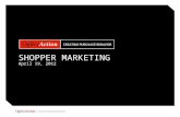 "Shopper Marketing - Consumer Packaged Goods" Presentation 041912