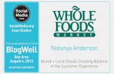 BlogWell Bay Area Social Media Case Study: Whole Foods Market, presented by Natanya Anderson